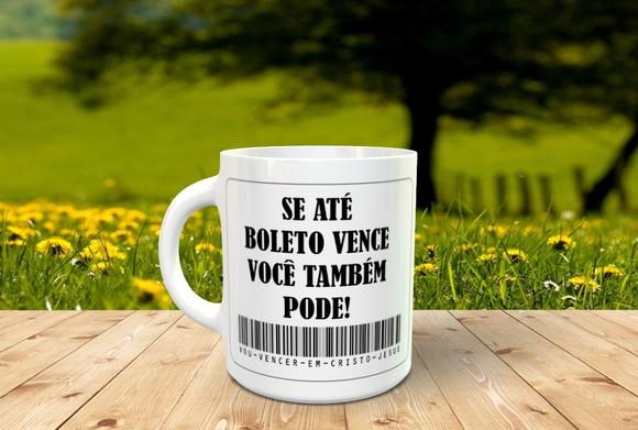Caneca se até Boleto Vence Você Também Pode