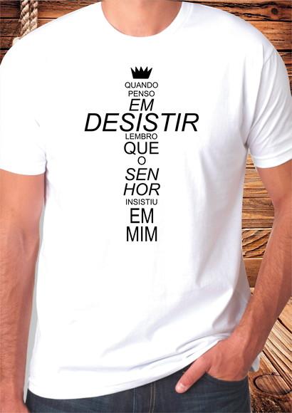 Camiseta Gospel Quando Penso Em Desistir