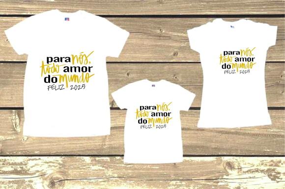 Kit 3 Camisetas para Nós Todo Amor do Mundo Feliz 2025