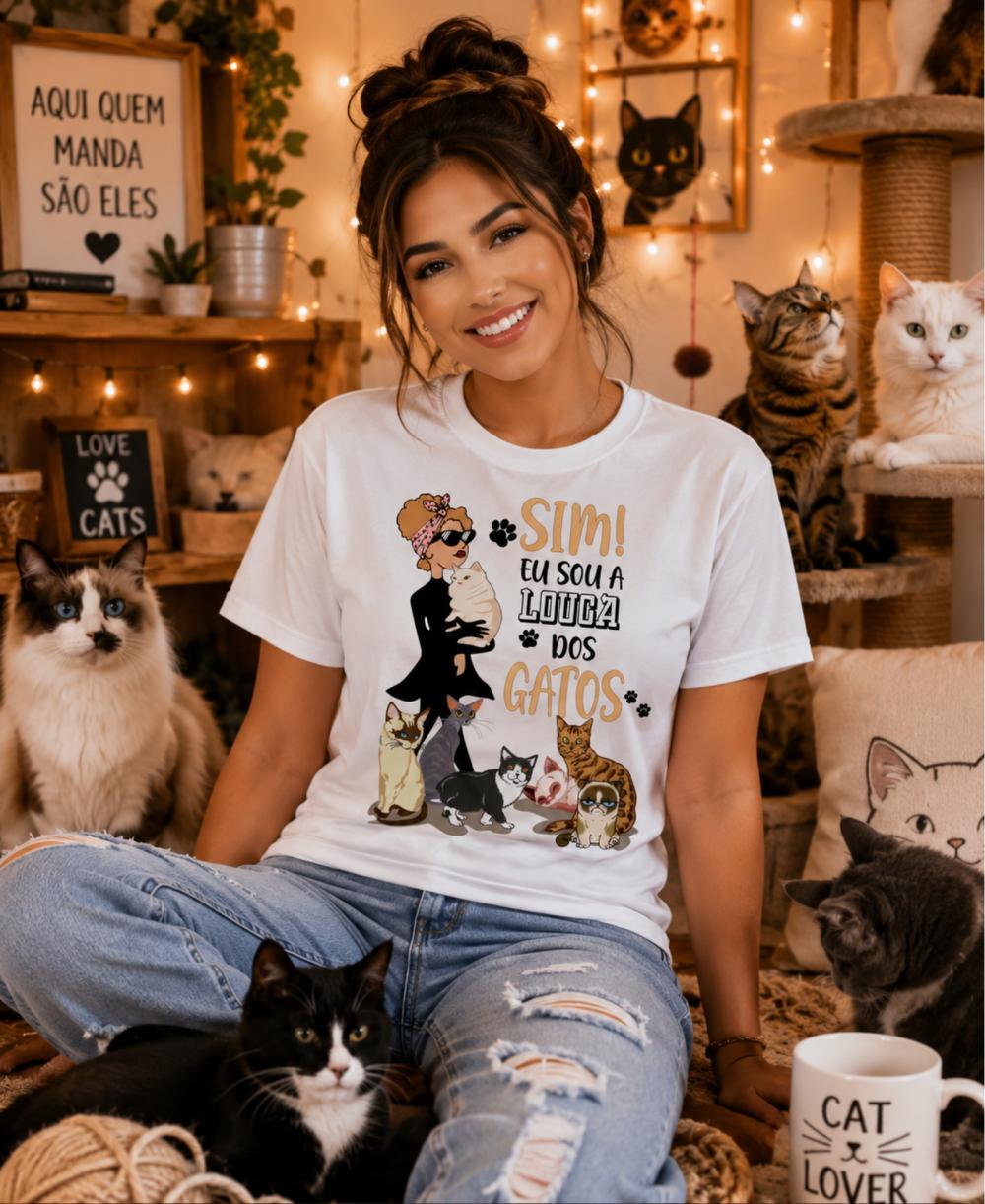 Camiseta Sim Eu Sou a Louca dos Gatos