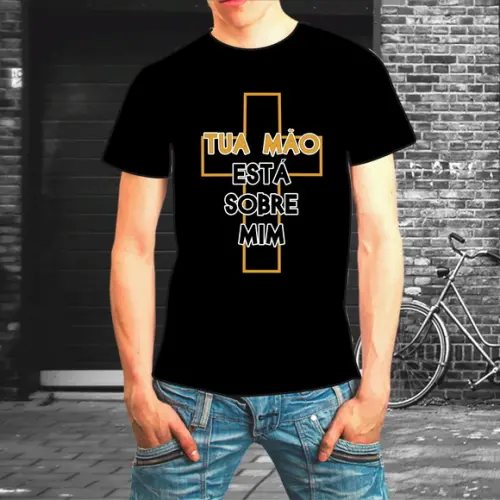 Camiseta Tua Mão Está Sobre Mim