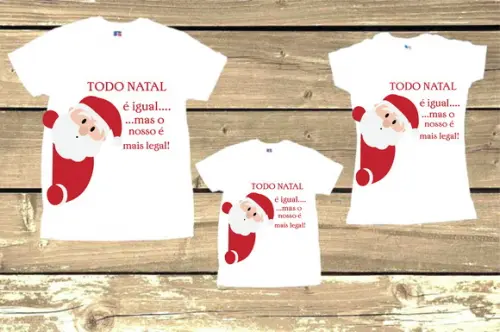 Trio Camisetas Todo Natal É Igual Mais o Nosso É Mais Legal