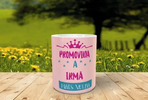 Caneca Promovida a Irmã Mais Velha