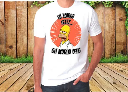 Camiseta Homer Simpson Eu acordo Feliz ou Acordo Cedo