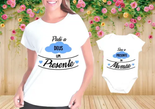 Kit Camiseta Dia Das Mãe Pedi A Deus Um Presente