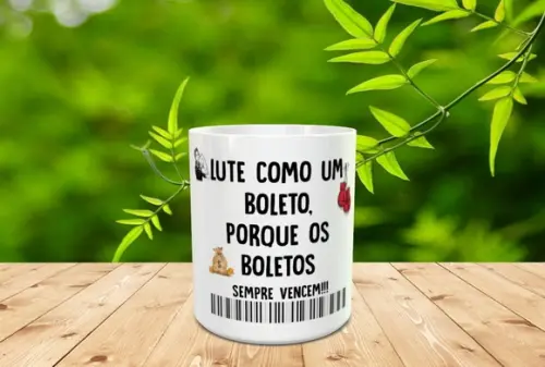 Caneca Lute Como Um Boleto, Porque os Boletos Sempre Vencem