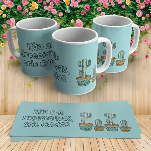 Caneca Não Crie Expectativas,crie Cactos