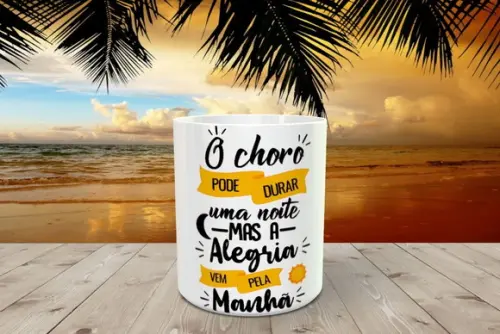 Caneca o Choro Pode Durar Uma Noite Mas a Alegria Vem