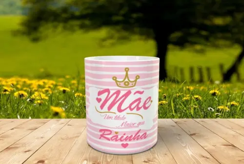 Caneca Dia das Mães (mãe Um Titulo Maior Que Rainha)