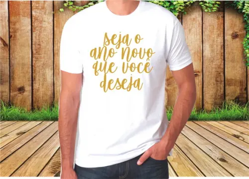 Camiseta Seja o Ano Novo Que Você Deseja