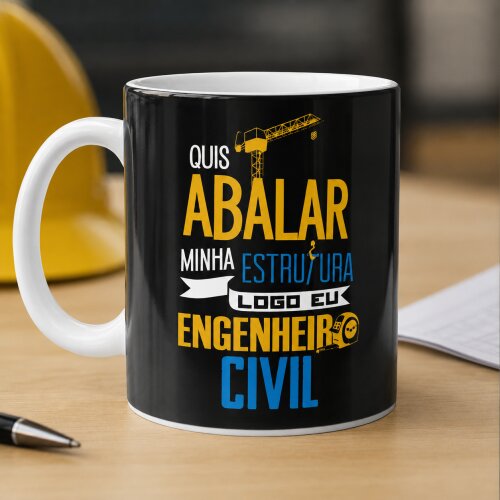 Caneca Quis abalar minha estrutura Engenheiro Civil