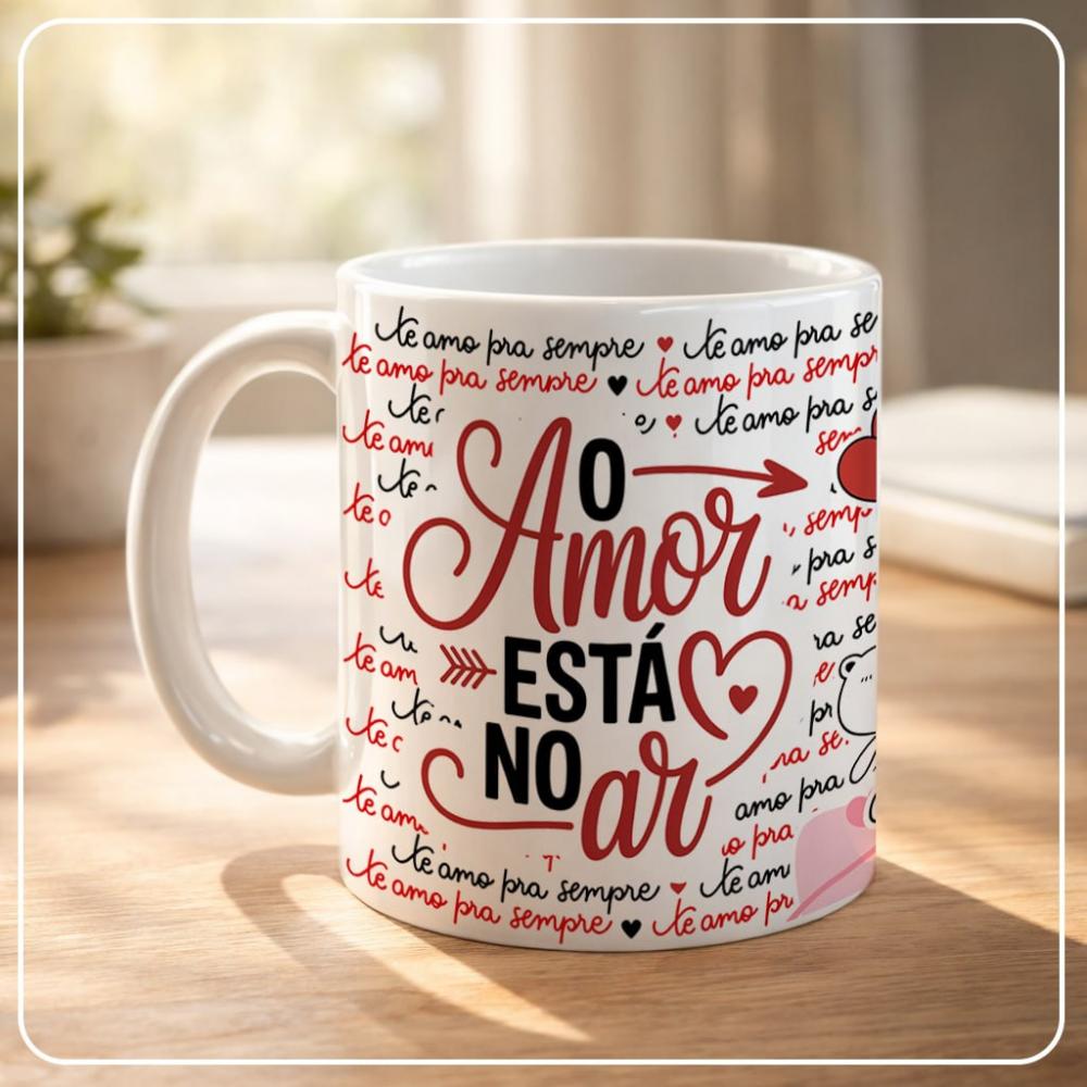 Caneca Porcelana para presentear Dia dos Namorados - O amor está
