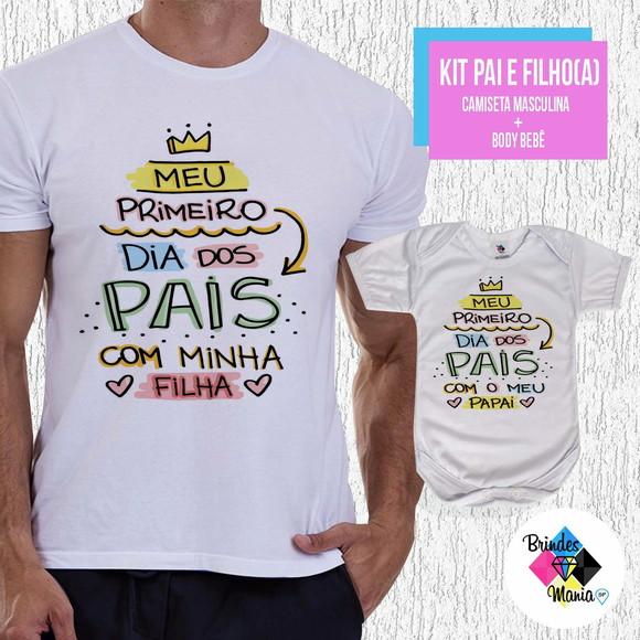 Kit Camiseta Primeiro Dia dos Pais com Minha Filha