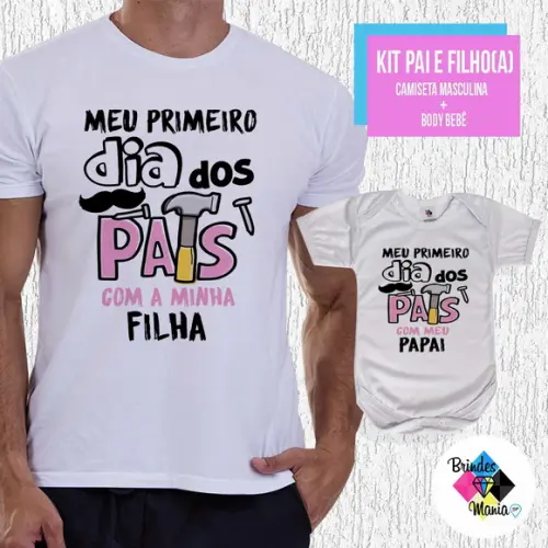 Kit Camiseta Primeiro Dia dos Pais com Minha Filha