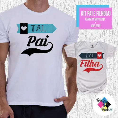 Kit Camiseta Dia dos Pais Tal Pai Tal Filha