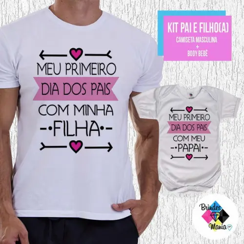 Kit Camiseta Primeiro Dia dos Pais com Minha Filha