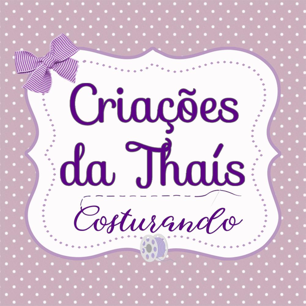 Criações da Thaís Costurando