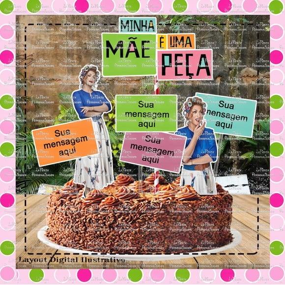 Topo de Bolo Minha Mãe É Uma Peça