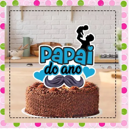 Topo de Bolo Dia dos Pais