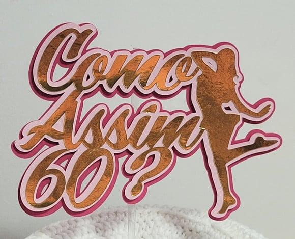 Topo de Bolo Como Assim ? 60 Anos