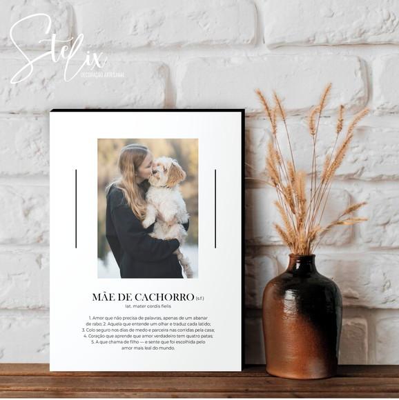 Quadro Personalizado Significado de Mãe de Cachorro Presente