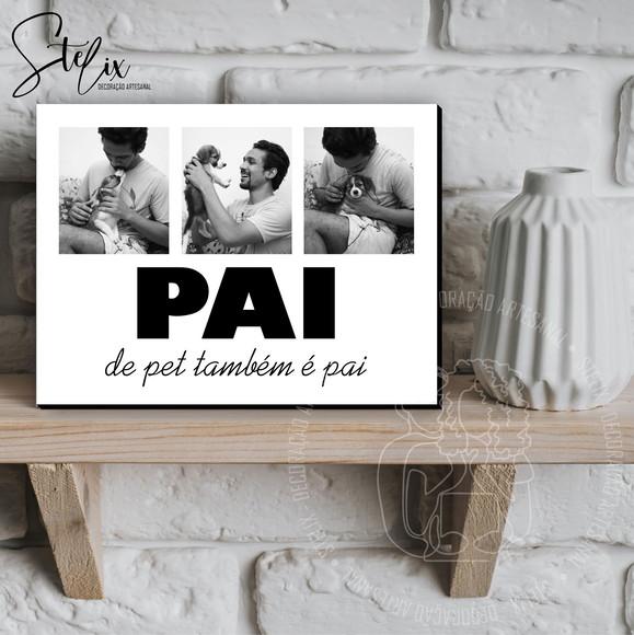 Quadro Personalizado Pai de Pet Também É Pai