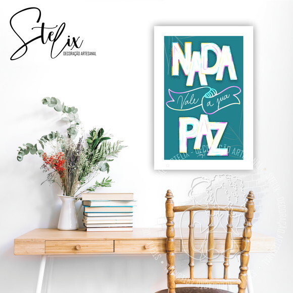 Quadro Decorativo Nada Vale a Sua Paz Exclusivo