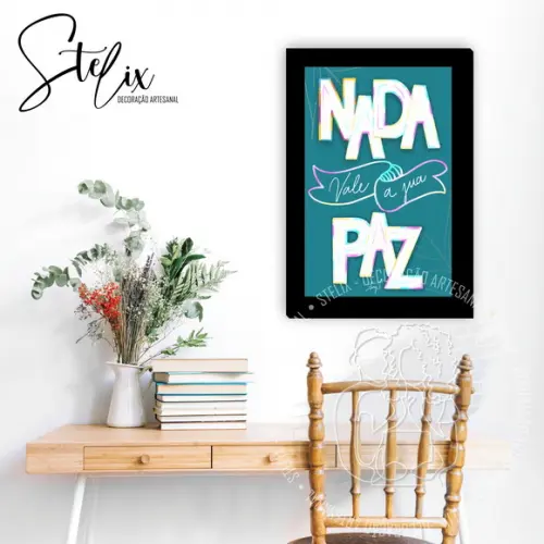 Quadro Decorativo Nada Vale a Sua Paz Exclusivo