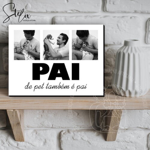 Quadro Personalizado Pai de Pet Também É Pai