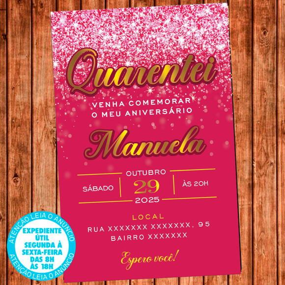 Convite 40 Anos Aniversário Festa Quarentei Rosa Dourado