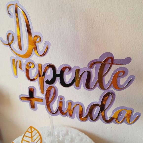 Topo de Bolo de Repente Mais Linda