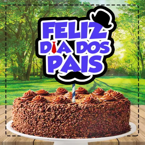 Topo de Bolo Dia dos Pais - Ref 1389 Arquivo Digital