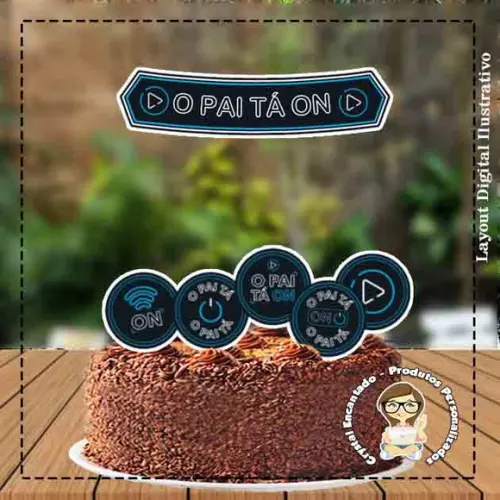 Topo de Bolo o Pai Ta On 03 - Ref 4021 Arquivo Digital