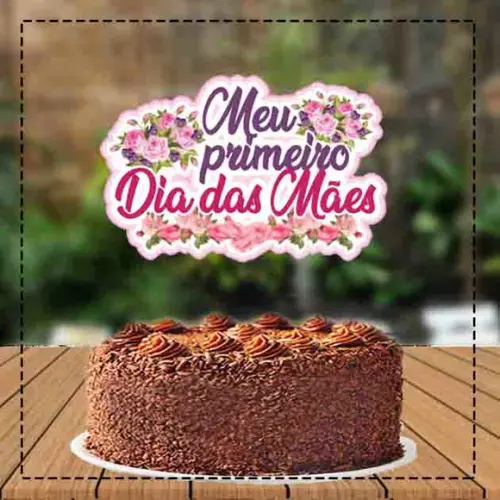 Topo de Bolo Primeiro Dia das Mães - 1265 Arquivo Digital