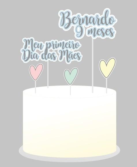 Topo de Bolo Mesversário e Meu Primeiro Dia das Mães