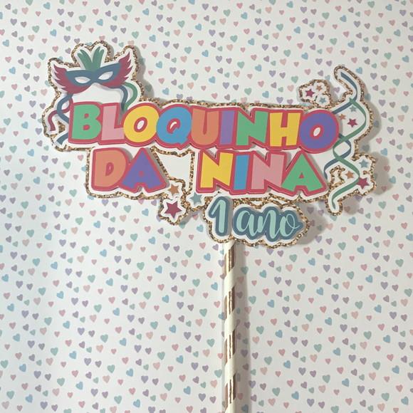 Topo de Bolo em Papel para Aniversário Bloquinho de Carnaval