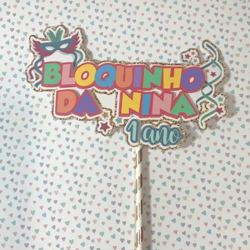 Topo de Bolo em Papel para Aniversário Bloquinho de Carnaval