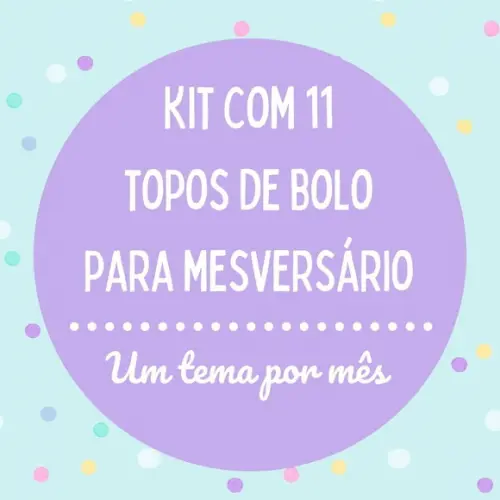 Kit com 11 Topos de Bolo para Mesversário Um Tema Por Mês