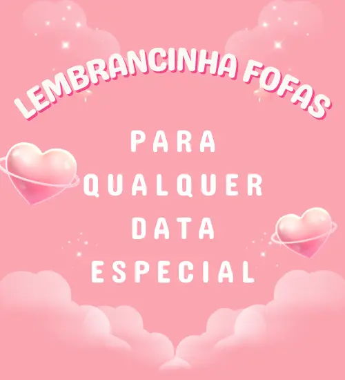 Lembrancinhas Fofas