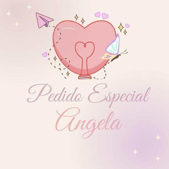 Angela- Pedido Especial