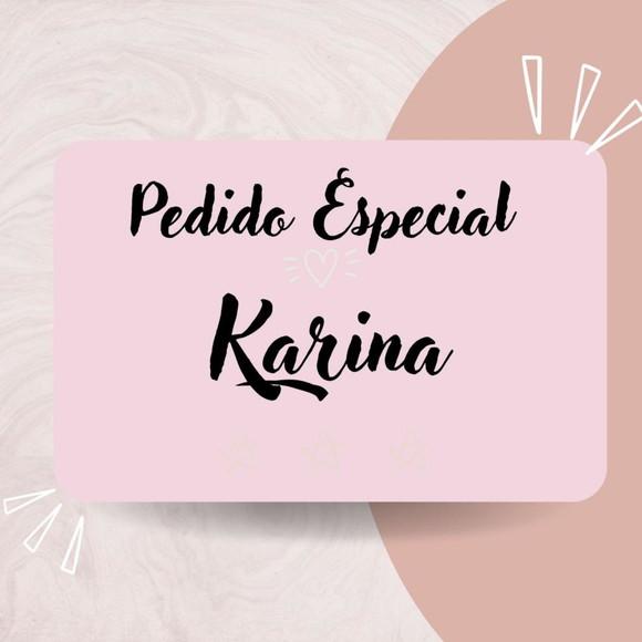 Karina- Pedido Especial