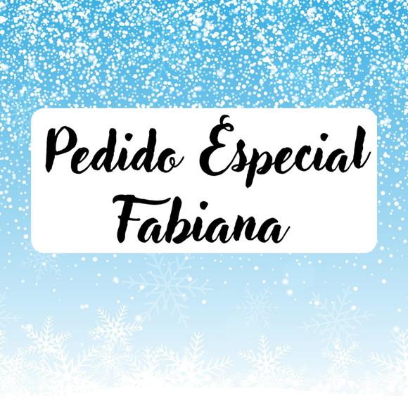 Pedido Especial - Fabiana