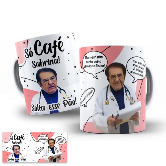 Arte Digital Caneca Café Dr Now Só o Café Solta Esse Pão