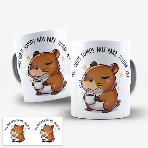Arte Digital para Caneca Capivara Quem Somos Nós para Julgar