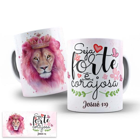 Arte Digital para Caneca Seja Forte e Corajosa Leão Rosa