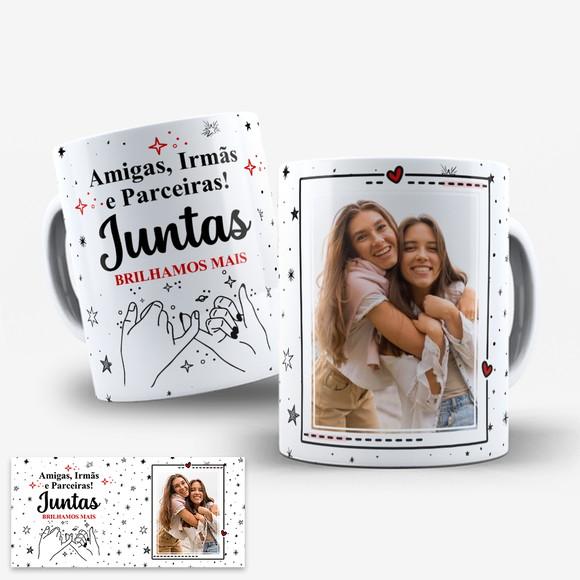 Arte Digital para Caneca Amigas Irmãs Juntas Brilhamos Mais