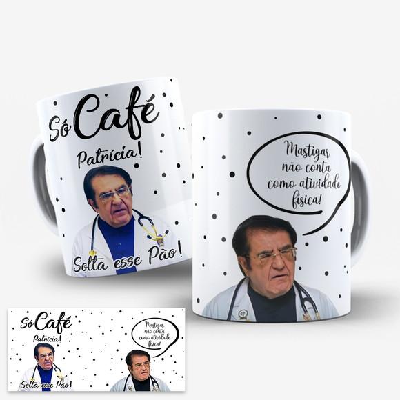 Arte Digital Caneca Café Dr Now Só o Café Solta Esse Pão