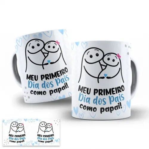 Arte Digital para Caneca Meu Primeiro Dia dos Pais Flork