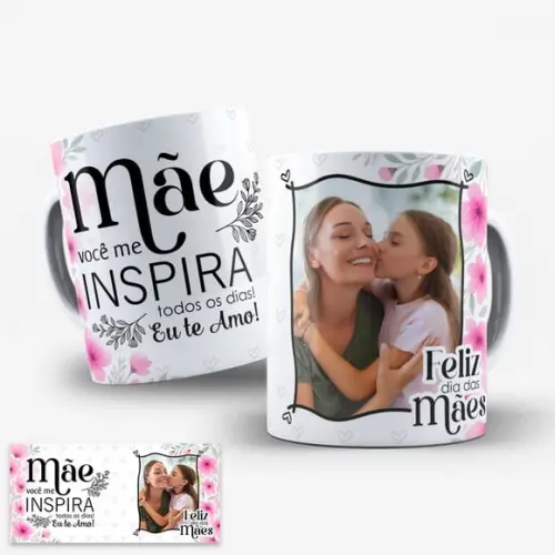 Arte Digital para Caneca Dia das Mães - Mãe Você Me Inspira