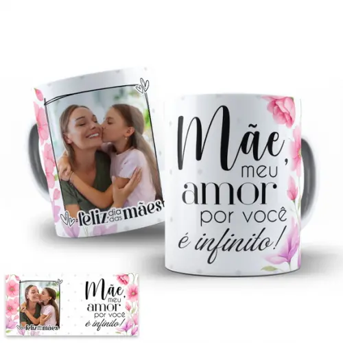 Arte Digital para Caneca Mãe Meu Amor Por Você É Infinito